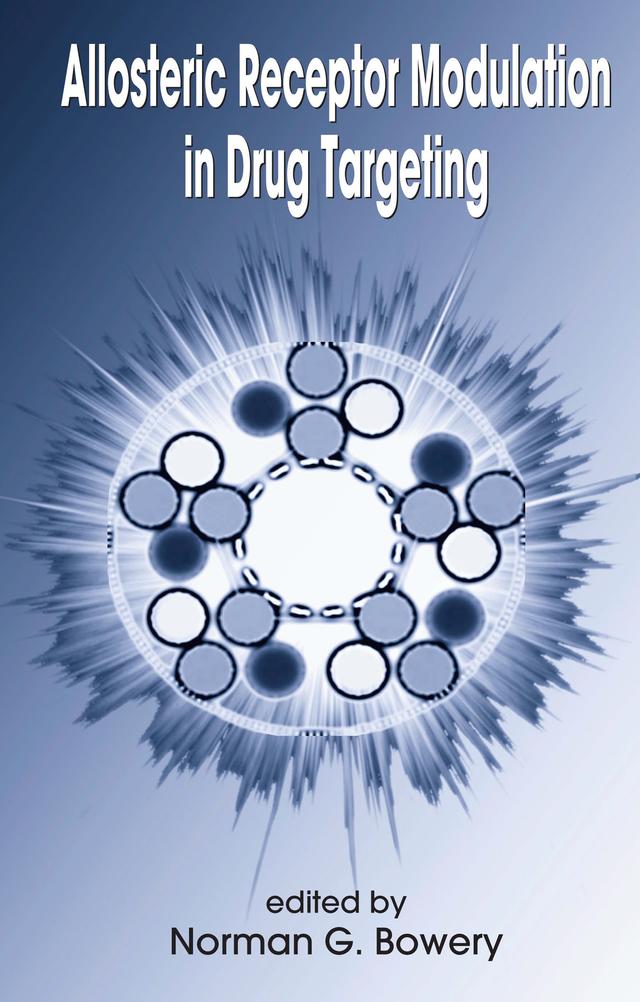 Allosteric Receptor Modulation in Drug Targeting by Norman G. Bowery