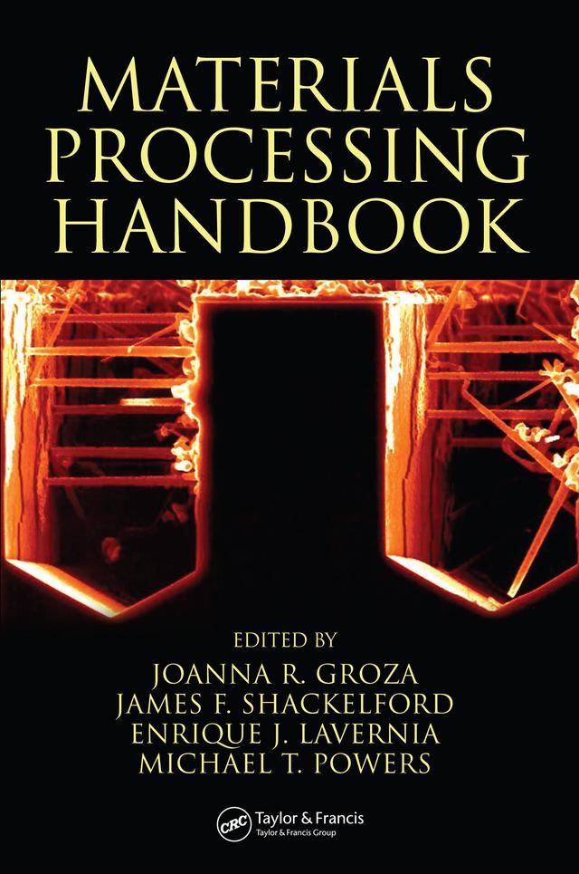 Materials Processing Handbook by James F. Shackelford, Joanna R. Groza
