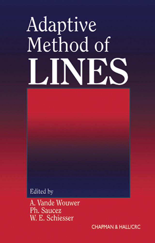 Adaptive Method of Lines by A. Vande Wouwer, Ph. Saucez, W.E. Schiesser