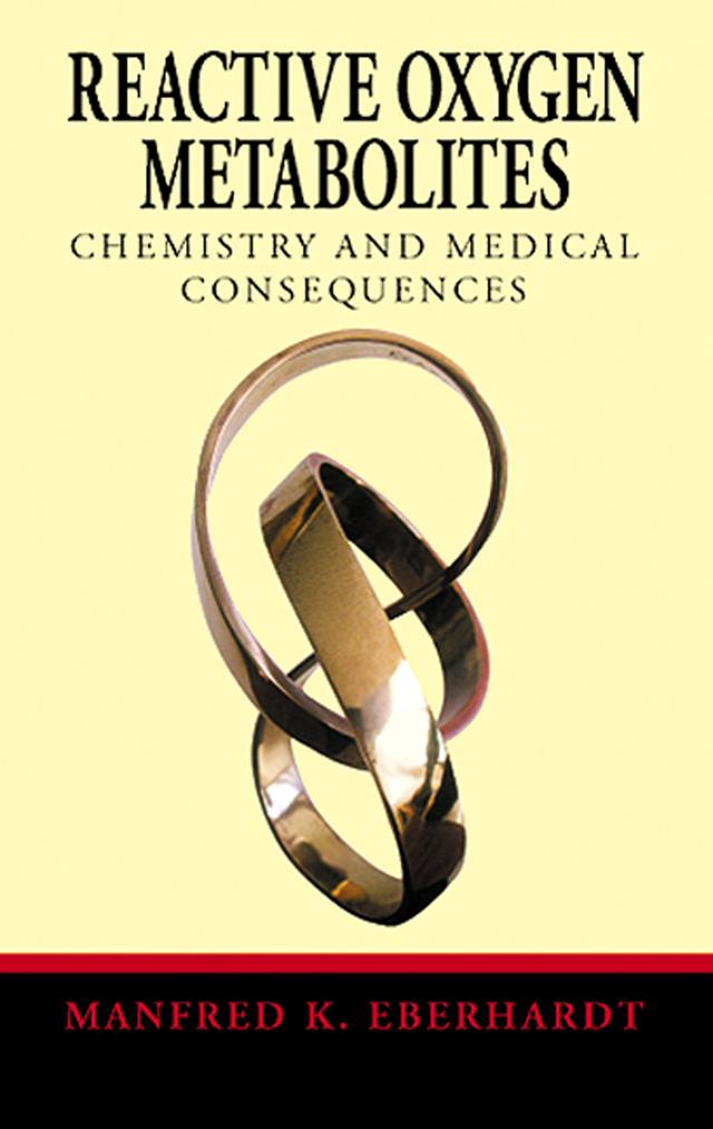 Reactive Oxygen Metabolites by Manfred K. Eberhardt