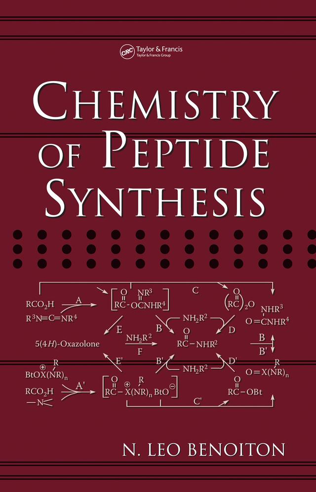 Chemistry of Peptide Synthesis by N. Leo Benoiton