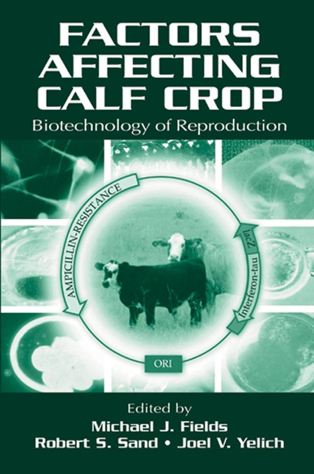 Factors Affecting Calf Crop by Joel V. Yelich, Michael J. Fields, Robert S. Sand