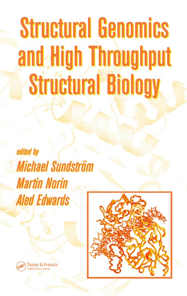 Structural Genomics and High Throughput Structural Biology by Aled Edwards, Martin Norin, Michael Sundstrom