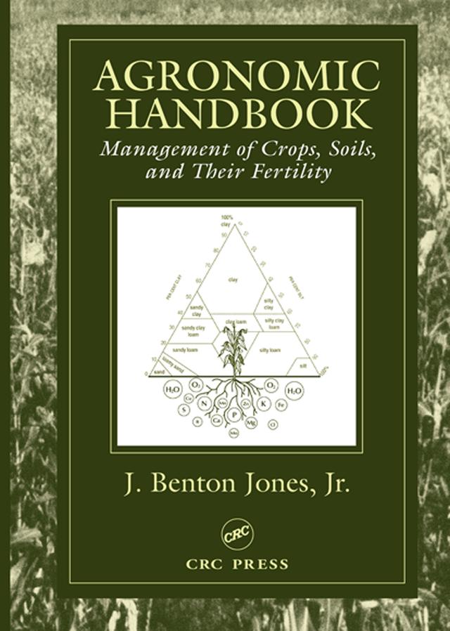 Agronomic Handbook by Jr., J. Benton Jones