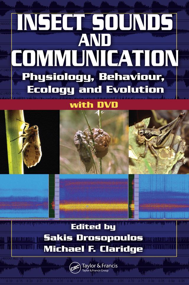 Insect Sounds and Communication by Michael F. Claridge, Sakis Drosopoulos