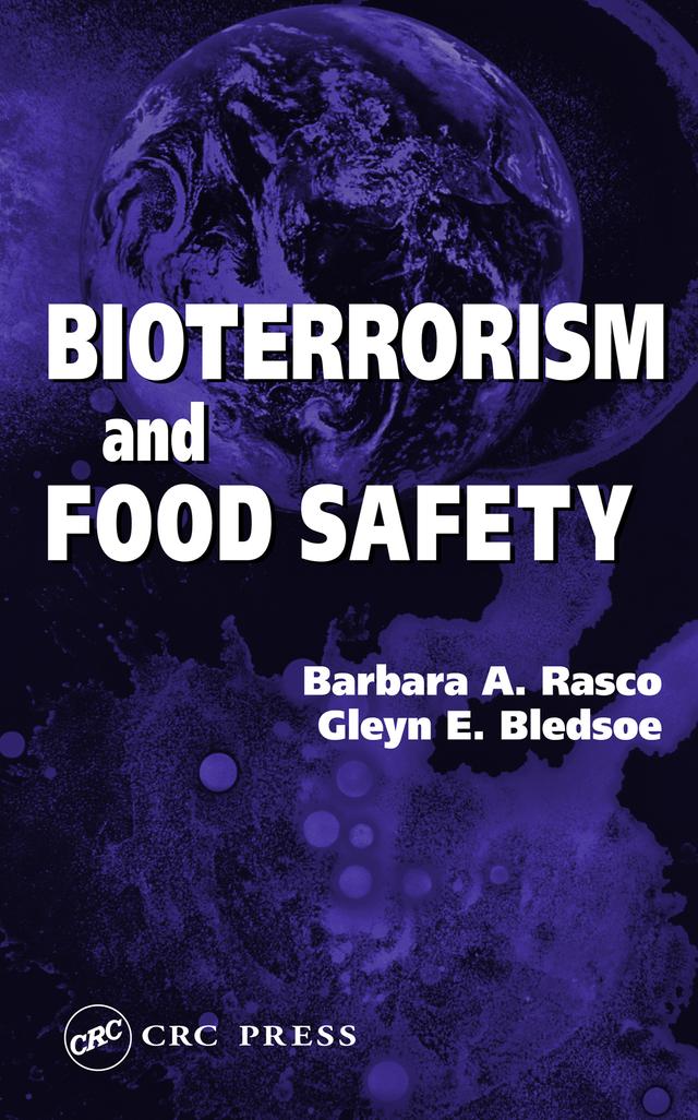 Bioterrorism and Food Safety by Barbara A. Rasco, Gleyn E. Bledsoe