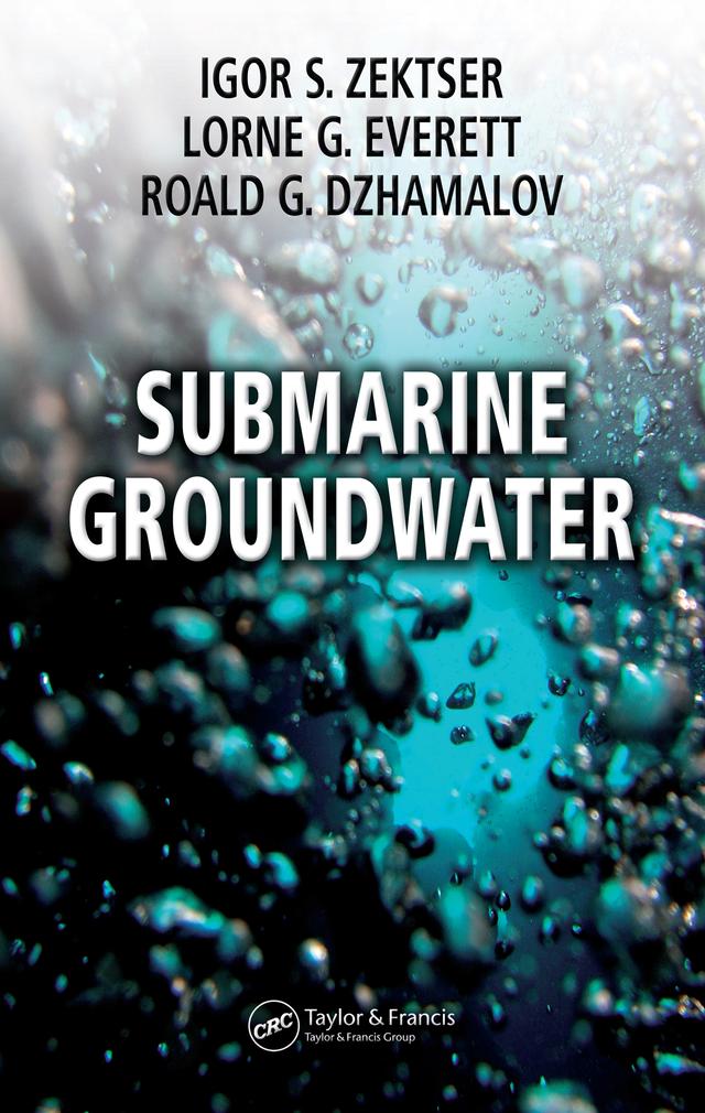 Submarine Groundwater by Igor S. Zektser, Lorne G. Everett, Roald G. Dzhamalov