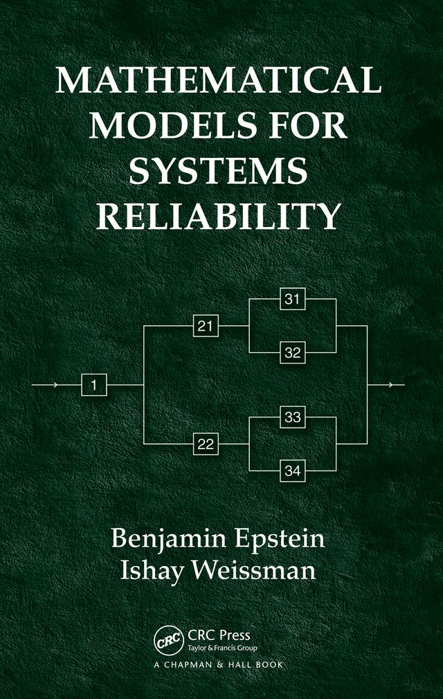 Mathematical Models for Systems Reliability by Benjamin Epstein, Ishay Weissman