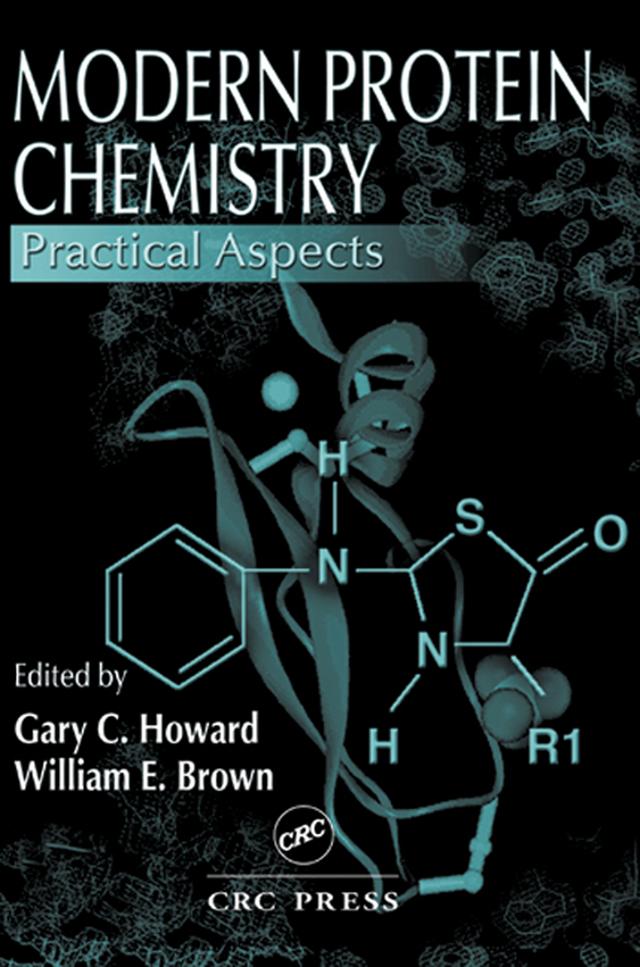 Modern Protein Chemistry by Gary C. Howard, William E. Brown