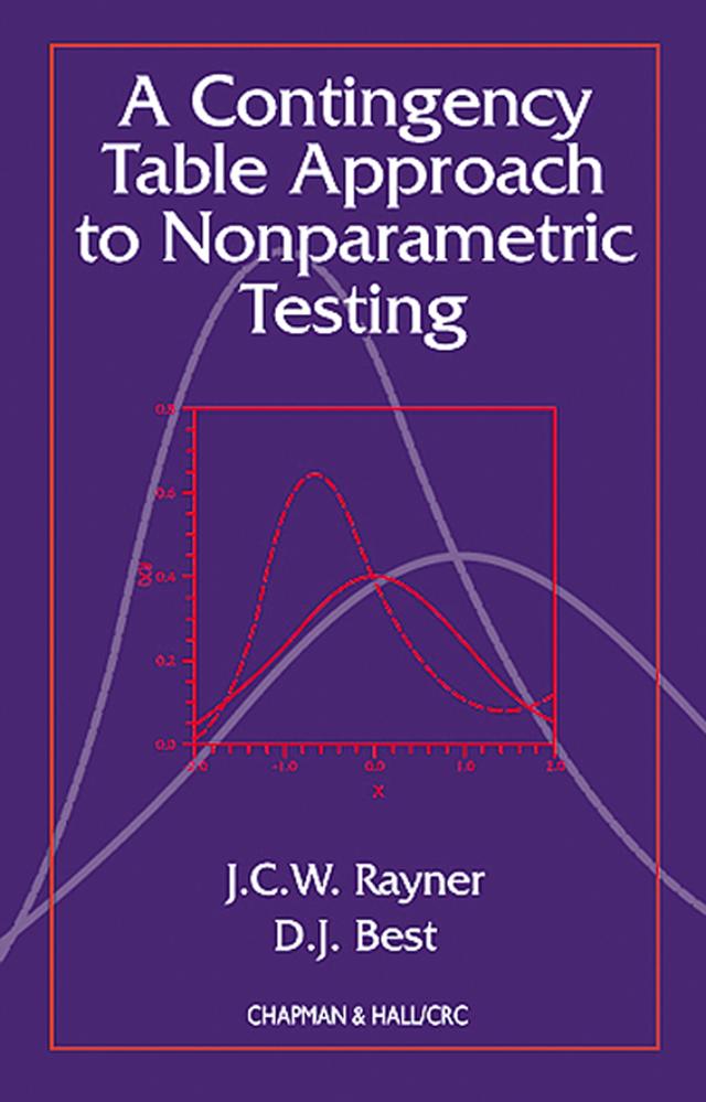A Contingency Table Approach to Nonparametric Testing by D.J. Best, J.C.W. Rayner