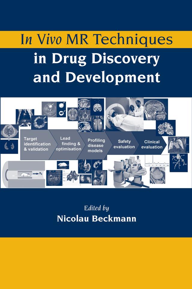 In Vivo MR Techniques in Drug Discovery and Development by Nicolau Beckman