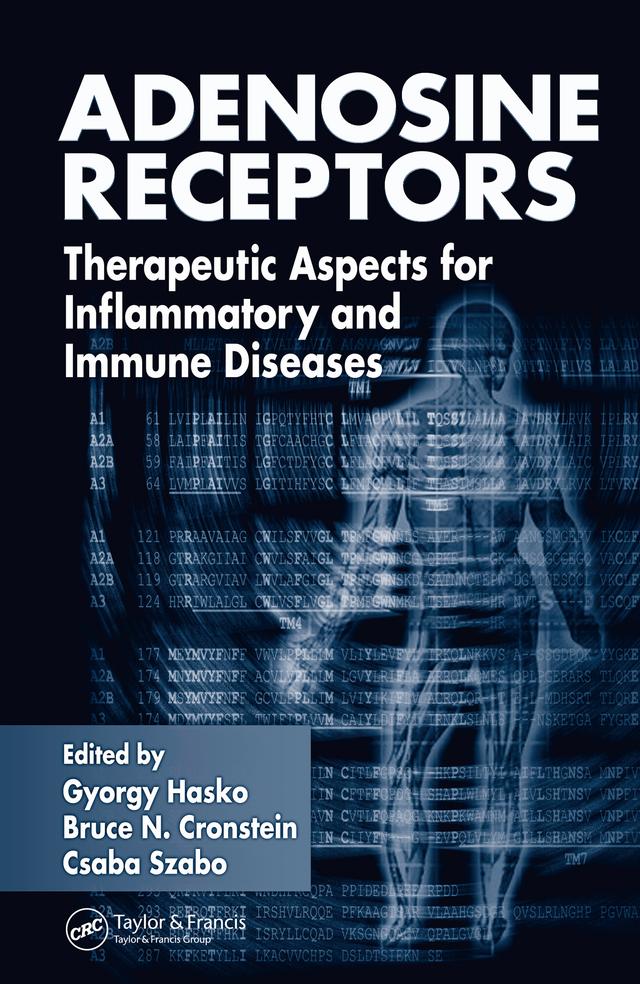 Adenosine Receptors by Bruce N. Cronstein, Csaba Szabo, Gyorgy Hasko