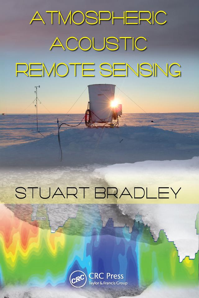 Atmospheric Acoustic Remote Sensing by Stuart Bradley