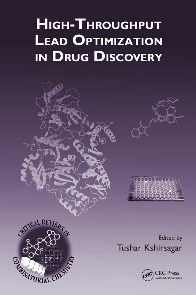 High-Throughput Lead Optimization in Drug Discovery by Tushar Kshirsagar