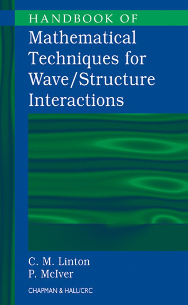 Handbook of Mathematical Techniques for Wave/Structure Interactions by C.M. Linton, P. McIver