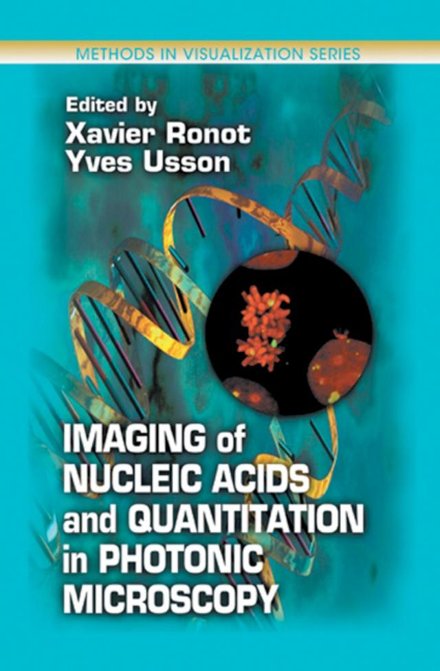 Imaging of Nucleic Acids and Quantitation in Photonic Microscopy by Xavier Ronot, Yves Usson