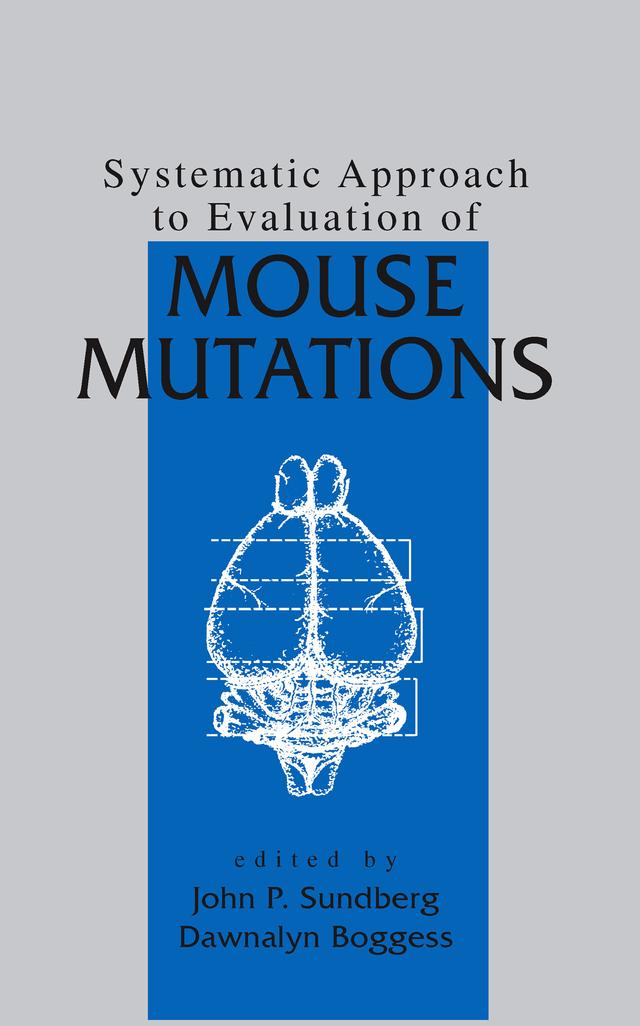 Systematic Approach to Evaluation of Mouse Mutations by John P. Sundberg