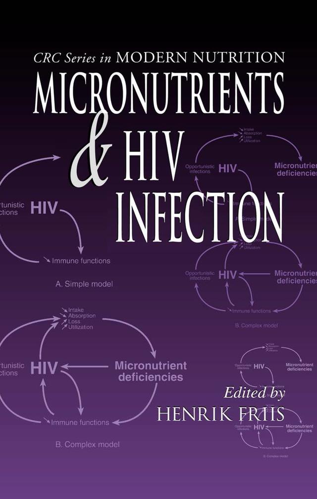 Micronutrients and HIV Infection by Henrik Friis