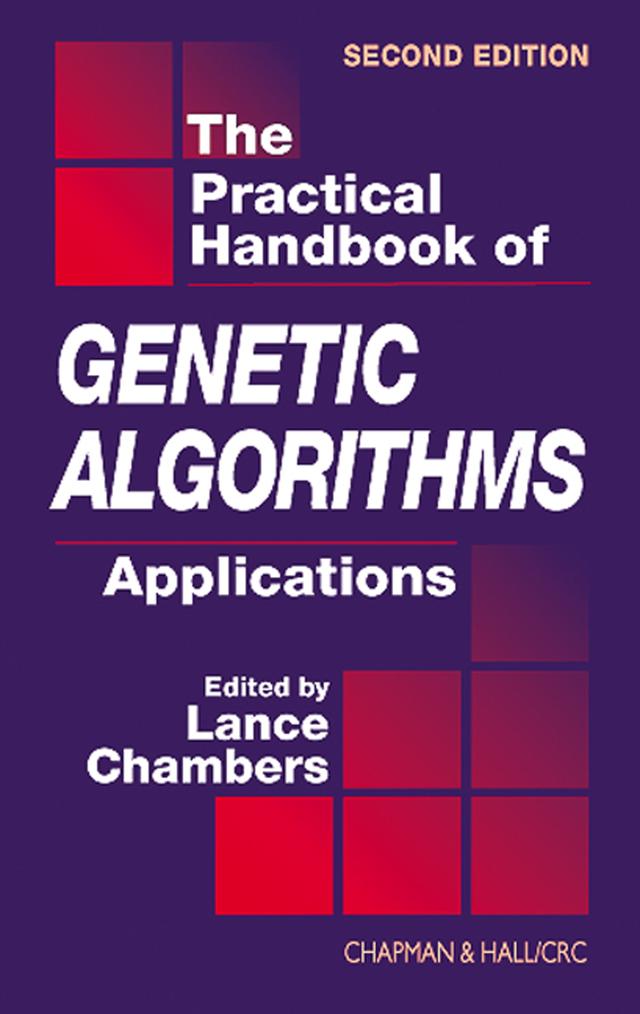 The Practical Handbook of Genetic Algorithms by Lance D. Chambers