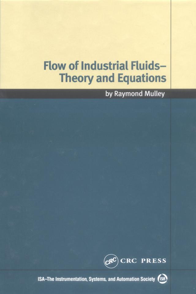 Flow of Industrial Fluids by Raymond Mulley