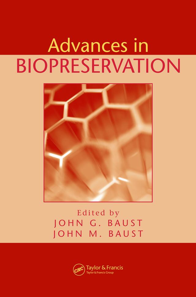 Advances in Biopreservation by John G. Baust, John M. Baust