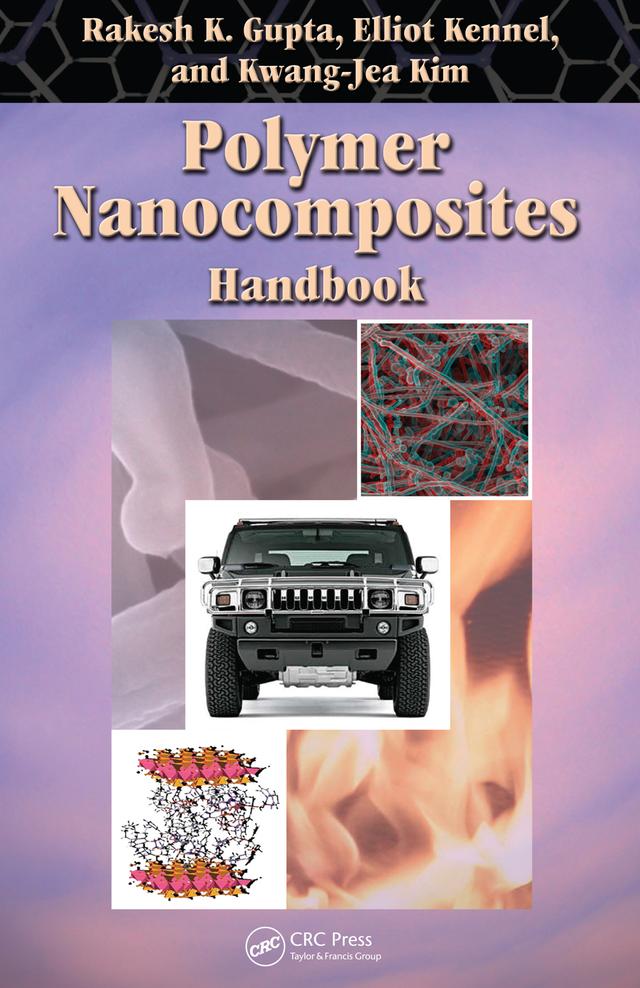 Polymer Nanocomposites Handbook by Elliot Kennel, Kwang-Jea Kim, Rakesh K. Gupta