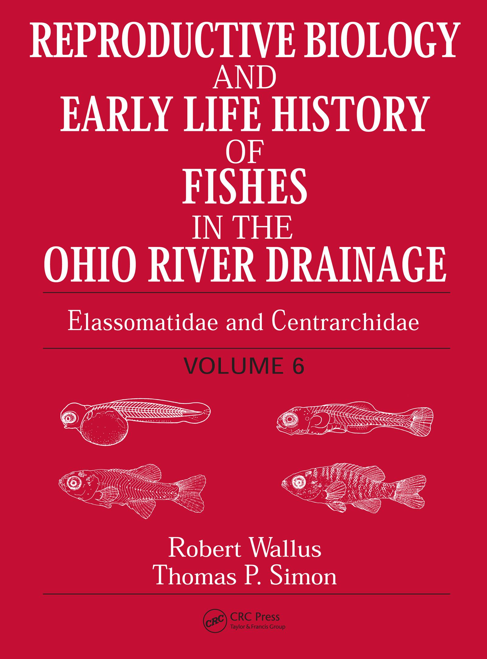Reproductive Biology and Early Life History of Fishes in the Ohio River Drainage