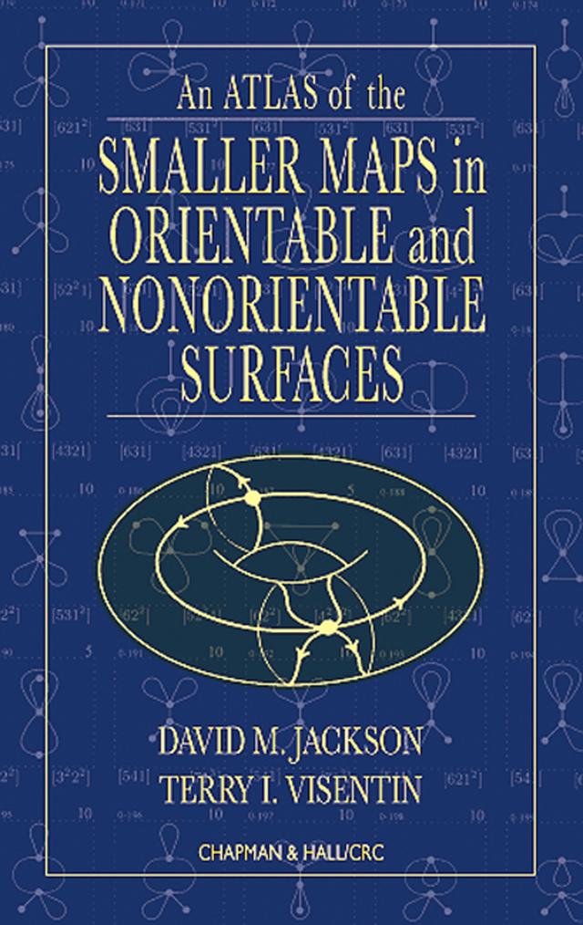 An Atlas of the Smaller Maps in Orientable and Nonorientable Surfaces by David Jackson, Terry I. Visentin