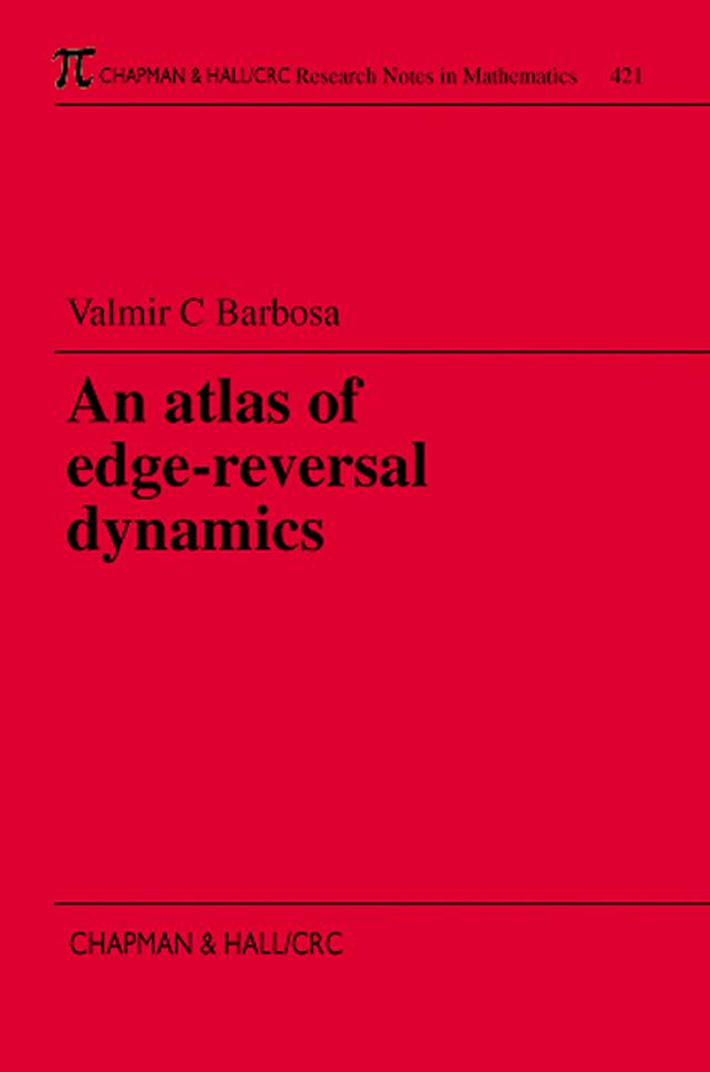 An Atlas of Edge-Reversal Dynamics by V.C. Barbosa