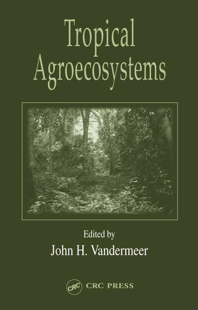 Tropical Agroecosystems by John H. Vandermeer