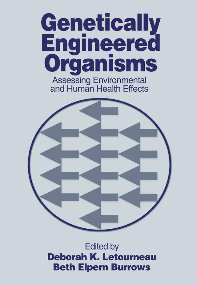 Genetically Engineered Organisms by Beth Elpern Burrows, Deborah K. Letourneau