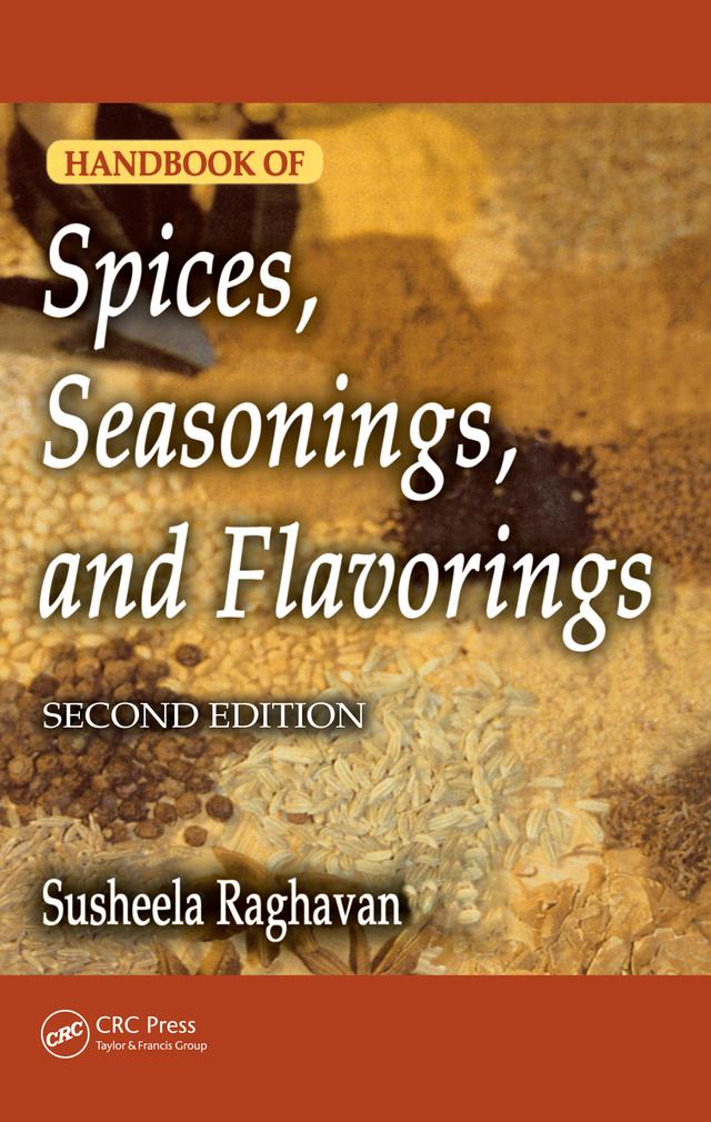 Handbook of Spices, Seasonings, and Flavorings by Susheela Raghavan