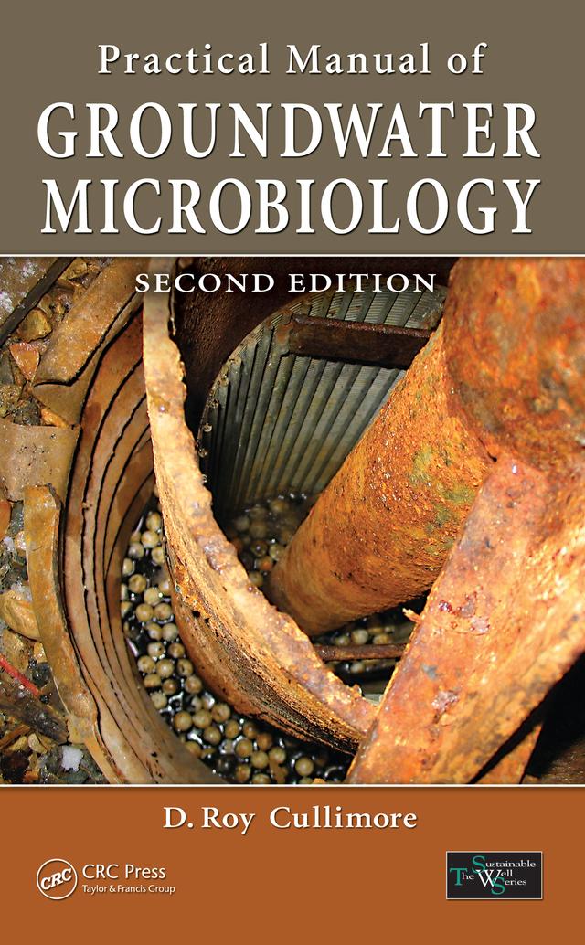 Practical Manual of Groundwater Microbiology by D. Roy Cullimore
