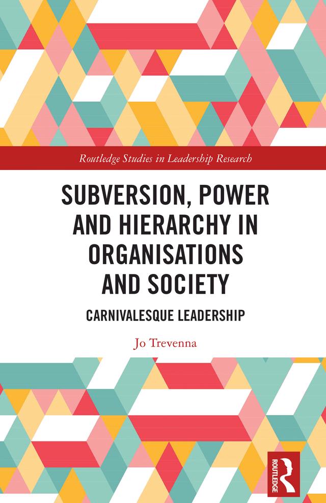 Subversion, Power and Hierarchy in Organisations and Society by Jo Trevenna