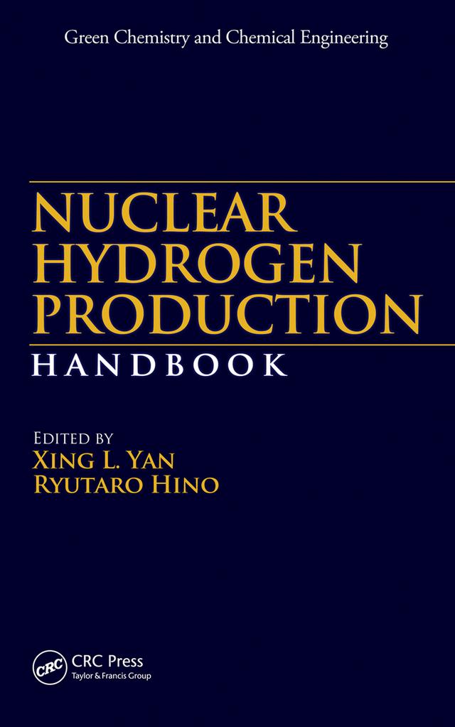Nuclear Hydrogen Production Handbook by Ryutaro Hino, Xing L. Yan