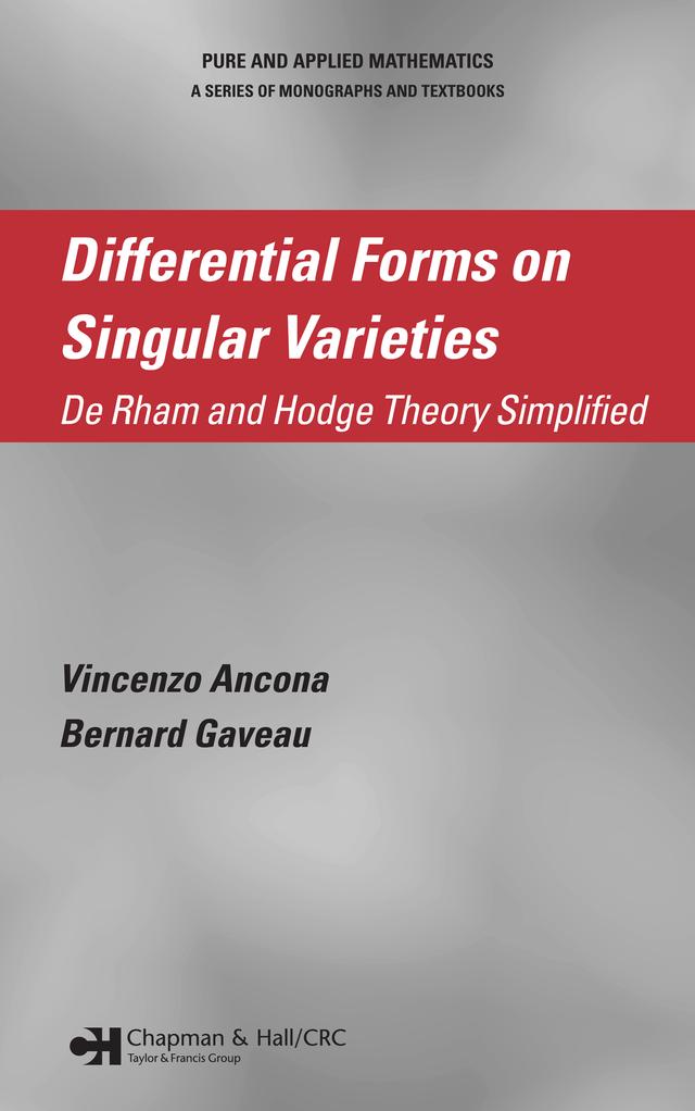 Differential Forms on Singular Varieties by Bernard Gaveau, Vincenzo Ancona