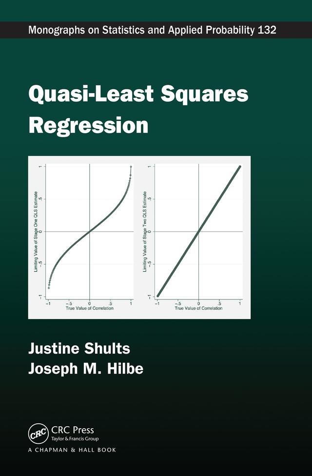 Quasi-Least Squares Regression by Joseph M. Hilbe, Justine Shults