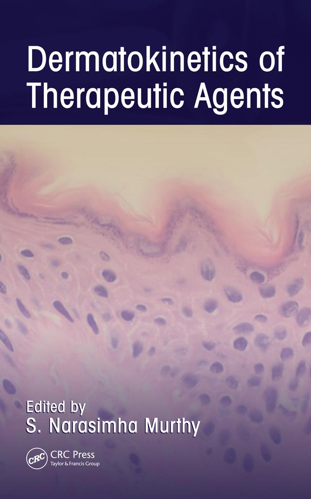 Dermatokinetics of Therapeutic Agents by S. Narasimha Murthy