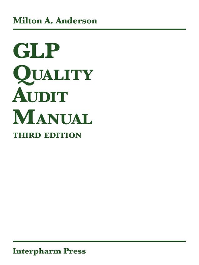 GLP Quality Audit Manual by Milton A. Anderson