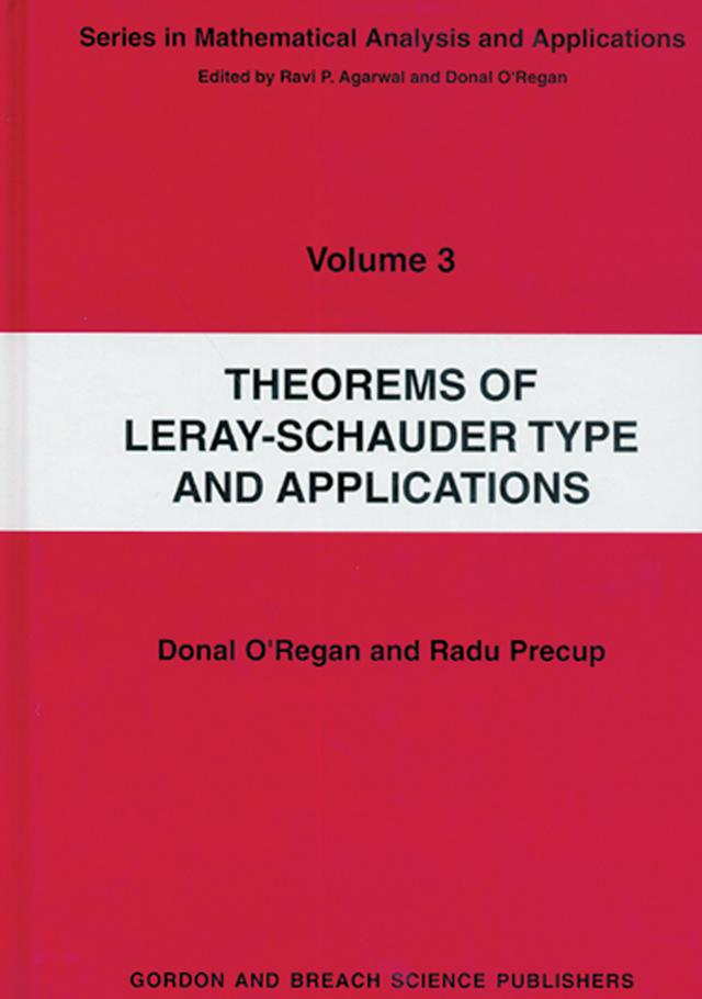 Theorems of Leray-Schauder Type And Applications by Radu Precup
