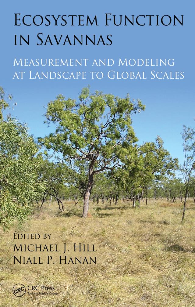 Ecosystem Function in Savannas by Michael J. Hill, Niall P Hanan