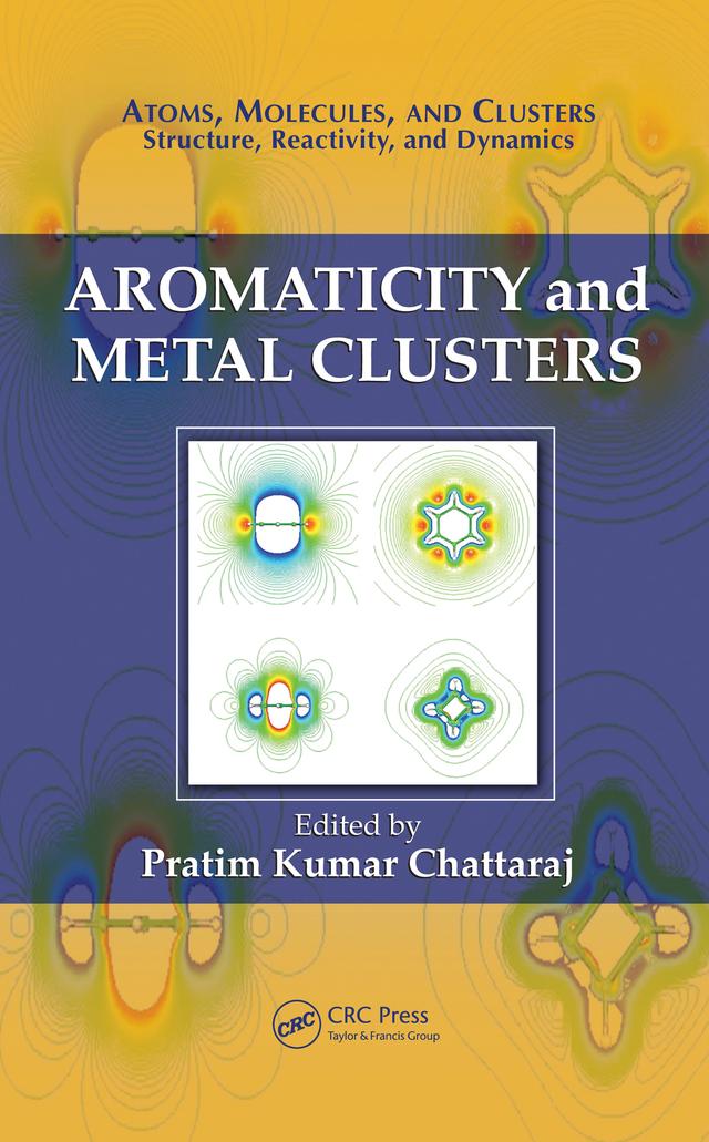 Aromaticity and Metal Clusters by Pratim Kumar Chattaraj