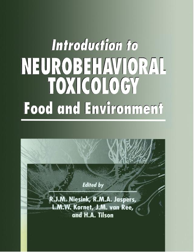 Introduction to Neurobehavioral Toxicology by Hugh A. Tilson, J.M. van Ree, L.M.W. Kornet, R.M.A. Jaspers