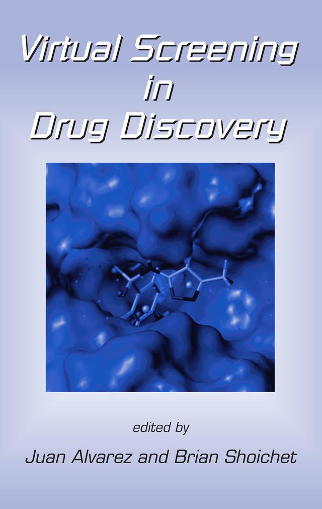 Virtual Screening in Drug Discovery by Brian Shoichet, Juan Alvarez