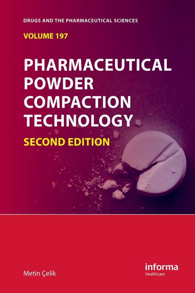 Pharmaceutical Powder Compaction Technology by Metin Çelik