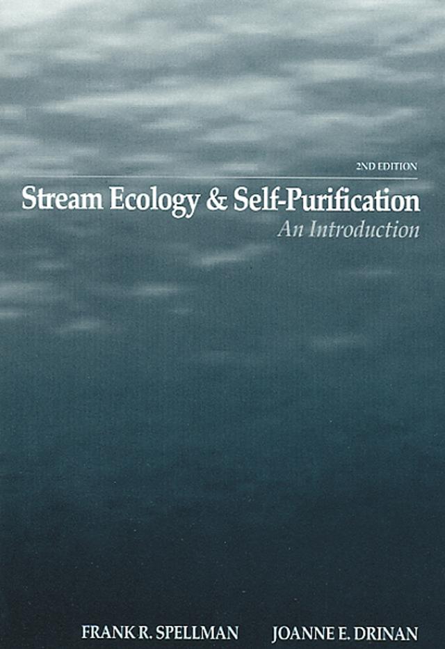 Stream Ecology and Self Purification by Frank R. Spellman, Joanne Drinan