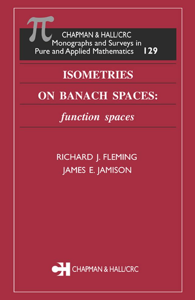 Isometries on Banach Spaces by James E. Jamison, Richard J. Fleming
