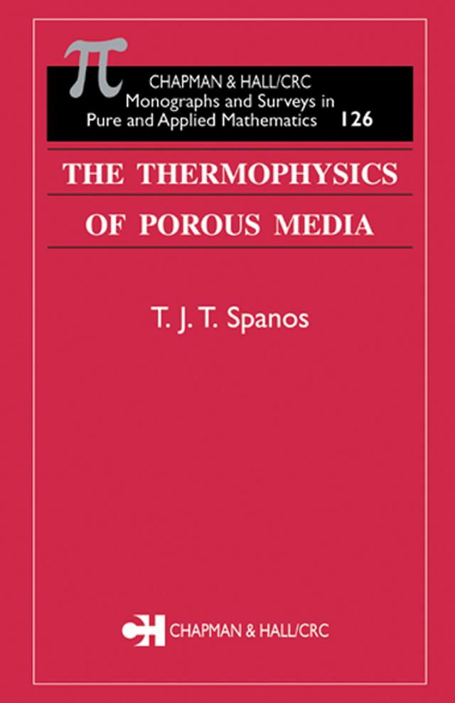 The Thermophysics of Porous Media by T.J.T. Spanos