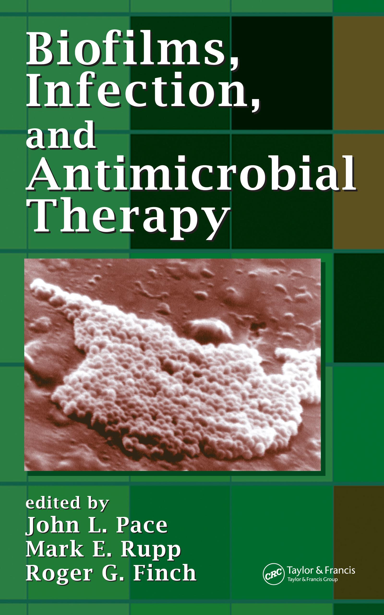 Biofilms, Infection, and Antimicrobial Therapy