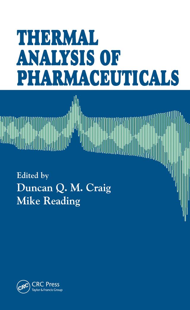 Thermal Analysis of Pharmaceuticals by Duncan Q.M. Craig, Mike Reading